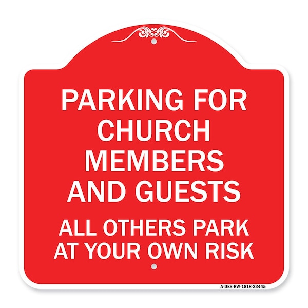 Signmission Parking for Church Members and Guests All Others Park at Your Own Risk, Red & White, RW-1818-23445 A-DES-RW-1818-23445 - main